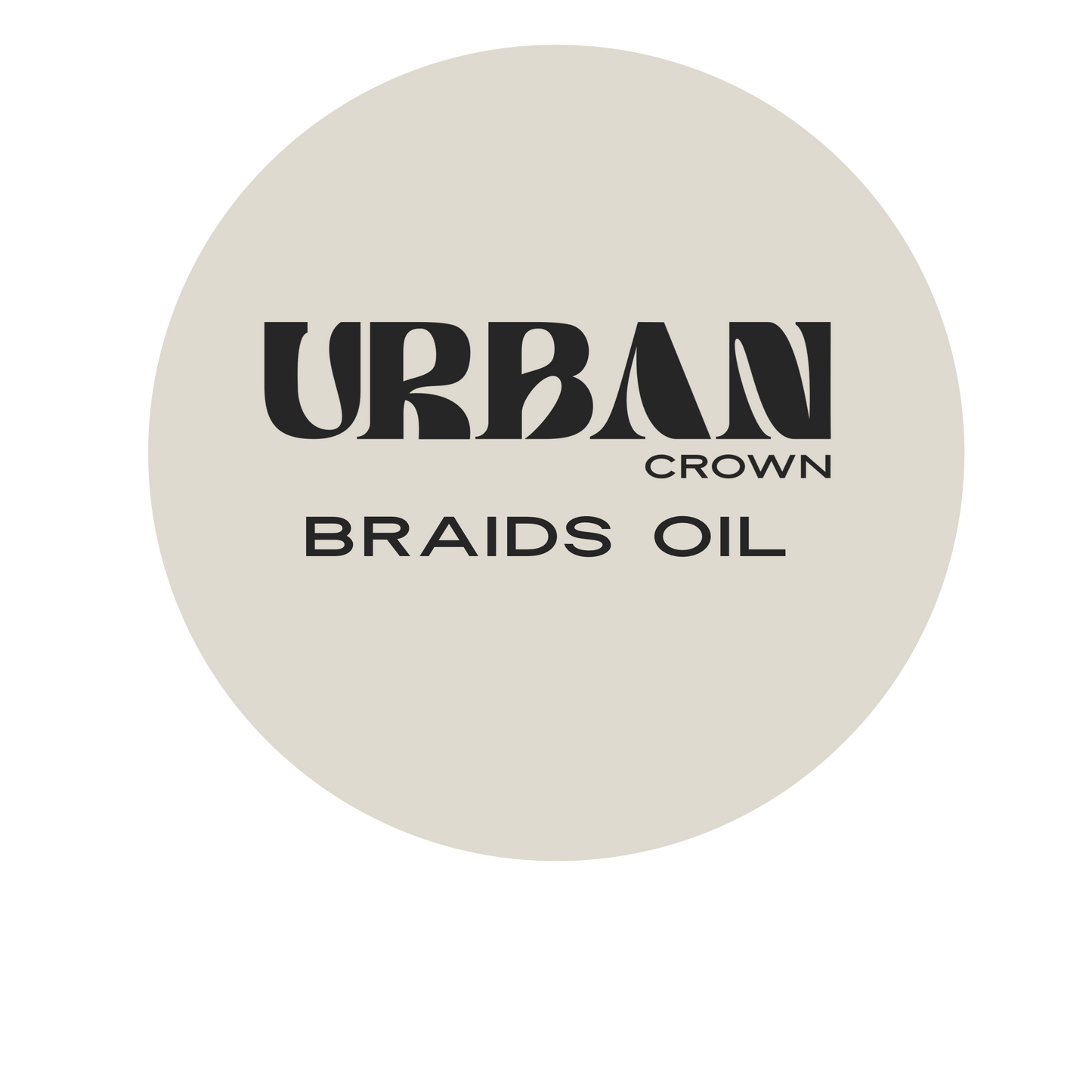 Urban Crown braids  oil
